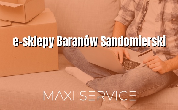 e-sklepy Baranów Sandomierski - Maxi Service