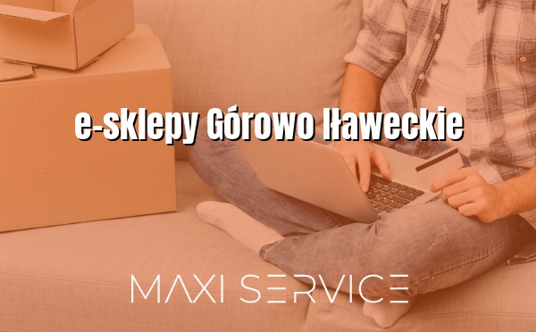 e-sklepy Górowo Iławeckie - Maxi Service