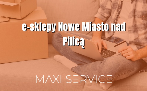 e-sklepy Nowe Miasto nad Pilicą - Maxi Service