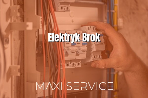 Elektryk Brok - Maxi Service