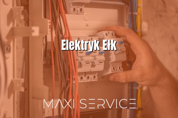 Elektryk Ełk - Maxi Service
