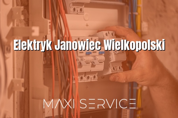 Elektryk Janowiec Wielkopolski - Maxi Service