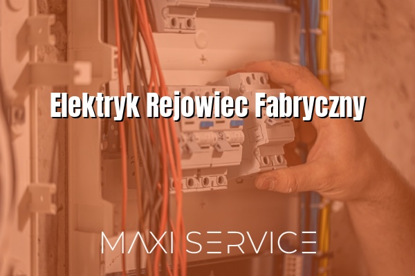 Elektryk Rejowiec Fabryczny - Maxi Service