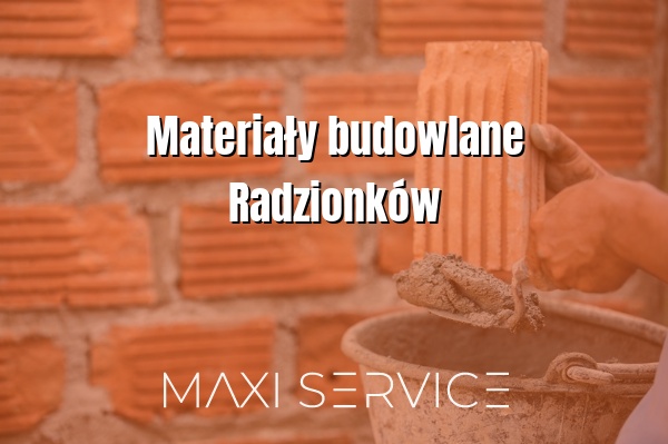 Materiały budowlane Radzionków - Maxi Service