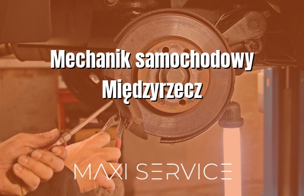 Mechanik samochodowy Międzyrzecz - Maxi Service