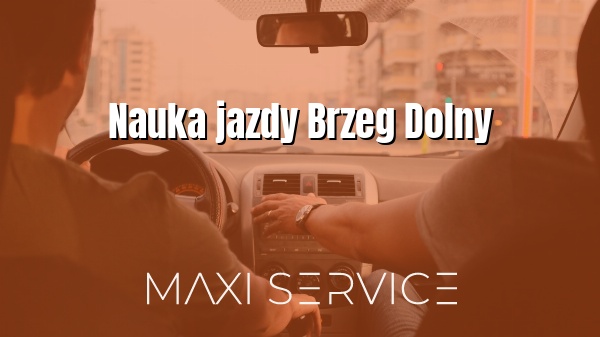 Nauka jazdy Brzeg Dolny - Maxi Service