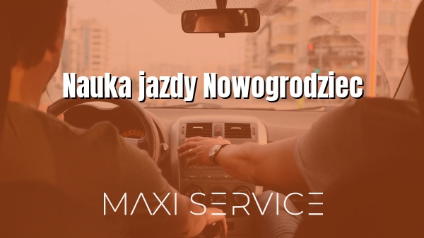 Nauka jazdy Nowogrodziec - Maxi Service