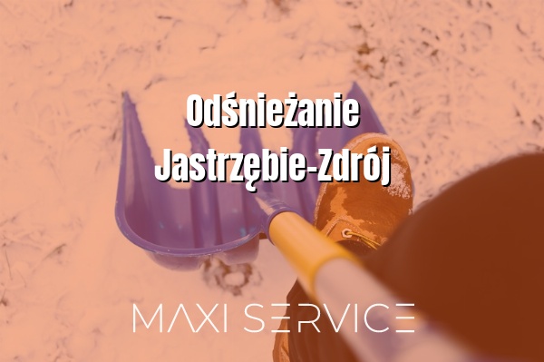Odśnieżanie Jastrzębie-Zdrój - Maxi Service