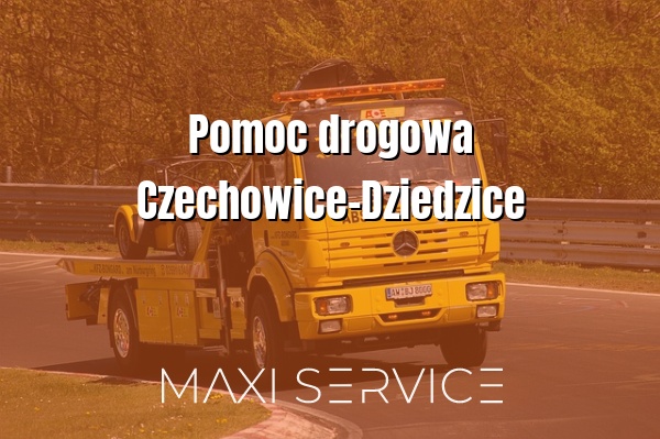 Pomoc drogowa Czechowice-Dziedzice - Maxi Service
