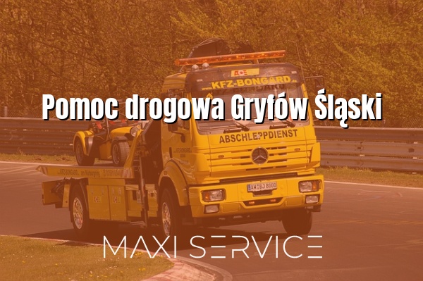 Pomoc drogowa Gryfów Śląski - Maxi Service