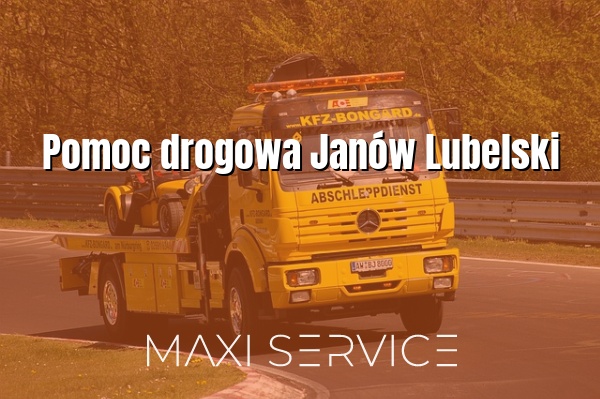 Pomoc drogowa Janów Lubelski - Maxi Service