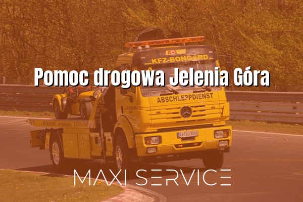 Pomoc drogowa Jelenia Góra - Maxi Service