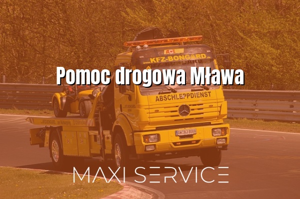 Pomoc drogowa Mława - Maxi Service