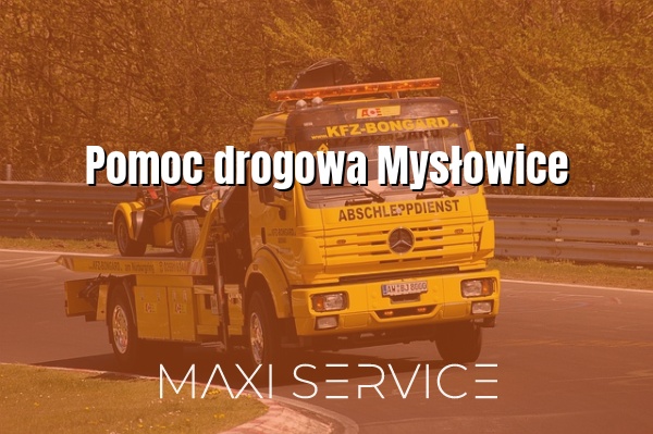 Pomoc drogowa Mysłowice - Maxi Service