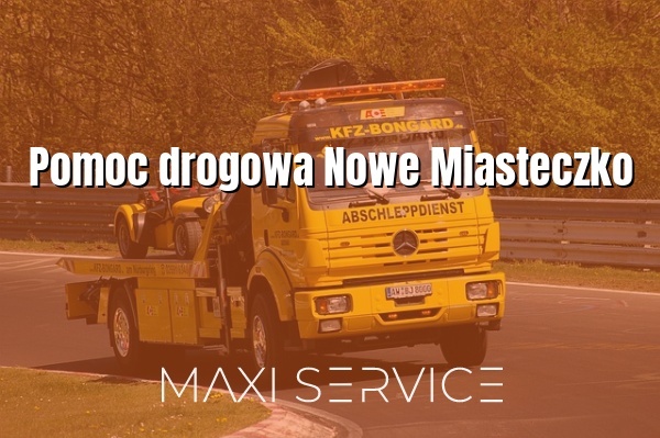 Pomoc drogowa Nowe Miasteczko - Maxi Service
