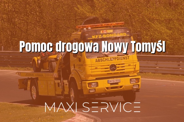 Pomoc drogowa Nowy Tomyśl - Maxi Service