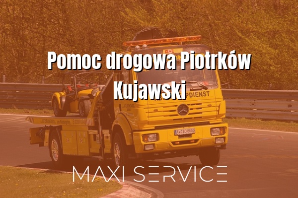 Pomoc drogowa Piotrków Kujawski - Maxi Service