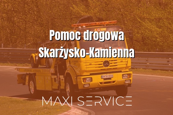 Pomoc drogowa Skarżysko-Kamienna - Maxi Service
