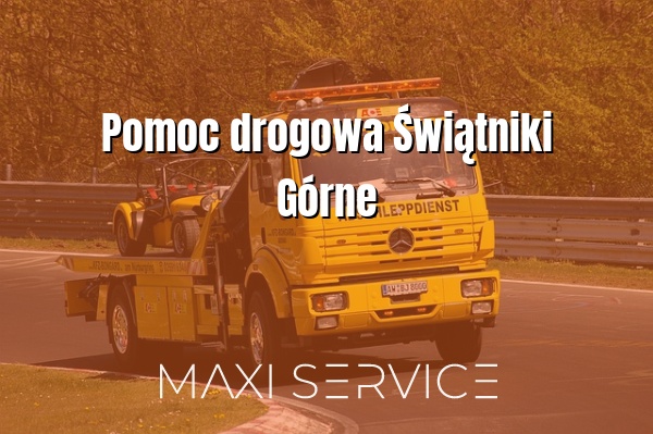 Pomoc drogowa Świątniki Górne - Maxi Service