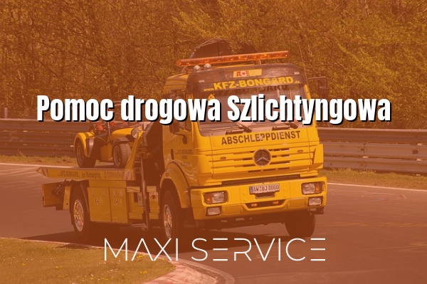 Pomoc drogowa Szlichtyngowa - Maxi Service