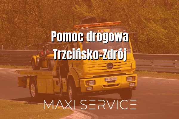 Pomoc drogowa Trzcińsko-Zdrój - Maxi Service
