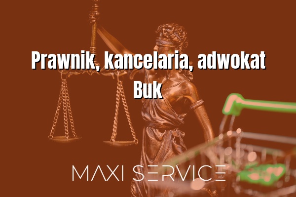 Prawnik, kancelaria, adwokat Buk - Maxi Service