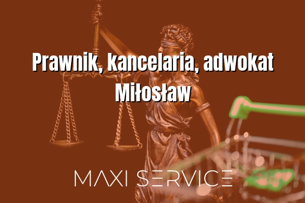 Prawnik, kancelaria, adwokat Miłosław - Maxi Service