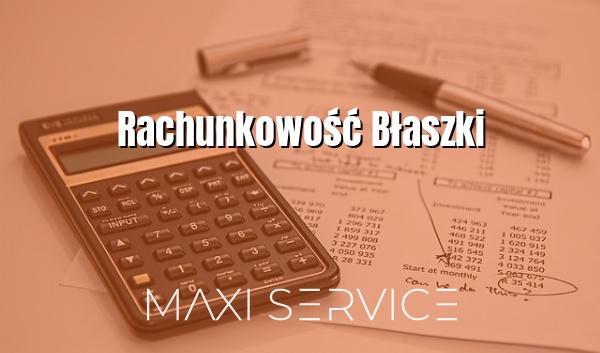 Rachunkowość Błaszki - Maxi Service