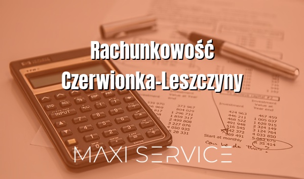 Rachunkowość Czerwionka-Leszczyny - Maxi Service