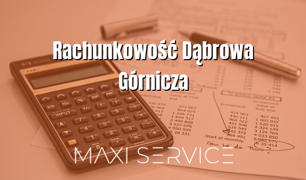 Rachunkowość Dąbrowa Górnicza - Maxi Service