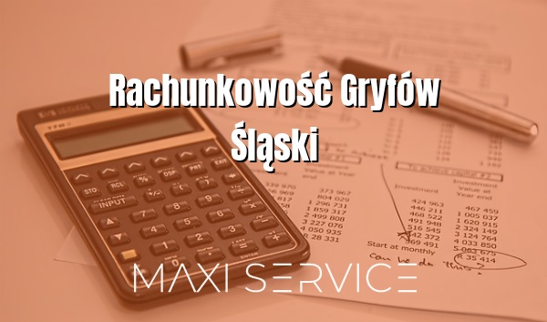 Rachunkowość Gryfów Śląski - Maxi Service