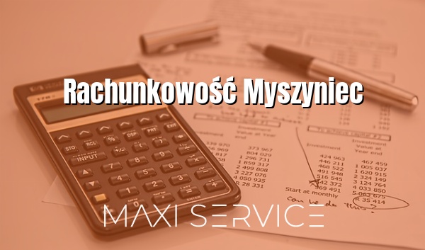 Rachunkowość Myszyniec - Maxi Service