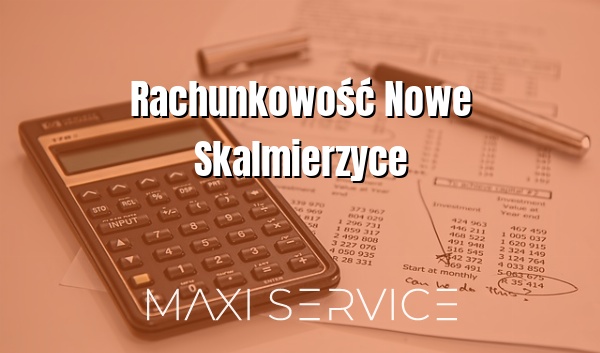 Rachunkowość Nowe Skalmierzyce - Maxi Service