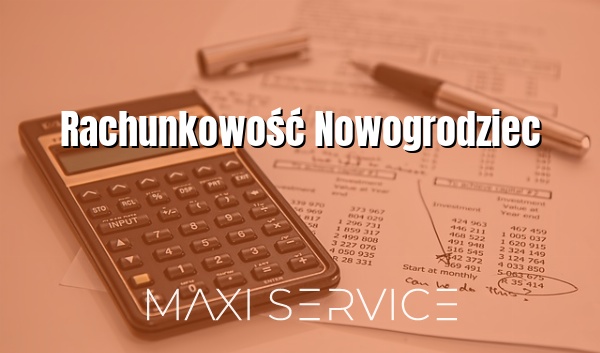 Rachunkowość Nowogrodziec - Maxi Service