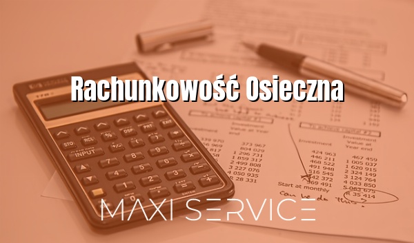 Rachunkowość Osieczna - Maxi Service