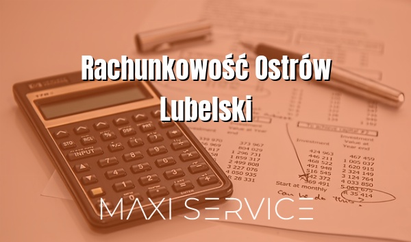 Rachunkowość Ostrów Lubelski - Maxi Service