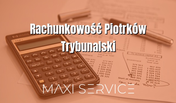 Rachunkowość Piotrków Trybunalski - Maxi Service
