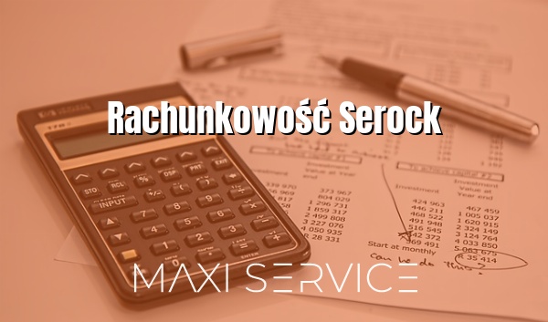 Rachunkowość Serock - Maxi Service