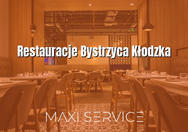 Restauracje Bystrzyca Kłodzka - Maxi Service