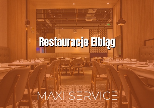 Restauracje Elbląg - Maxi Service