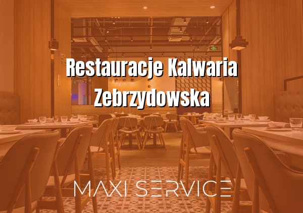 Restauracje Kalwaria Zebrzydowska - Maxi Service