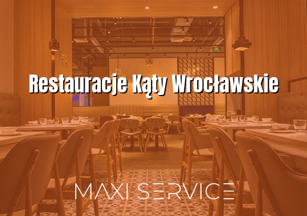 Restauracje Kąty Wrocławskie - Maxi Service