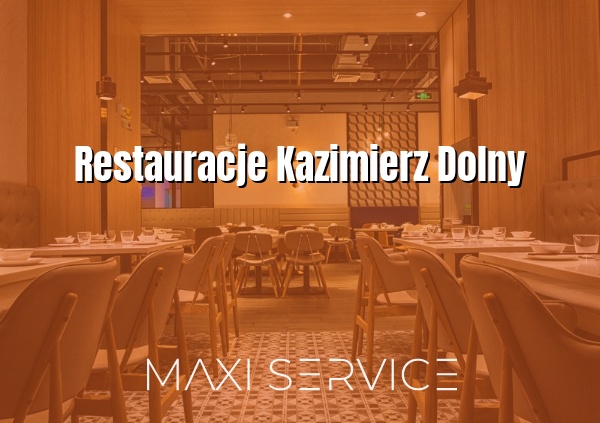 Restauracje Kazimierz Dolny - Maxi Service