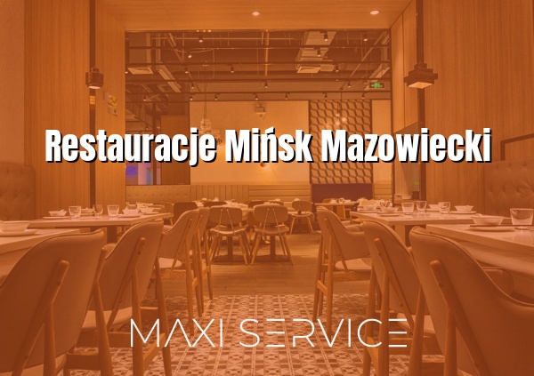 Restauracje Mińsk Mazowiecki - Maxi Service