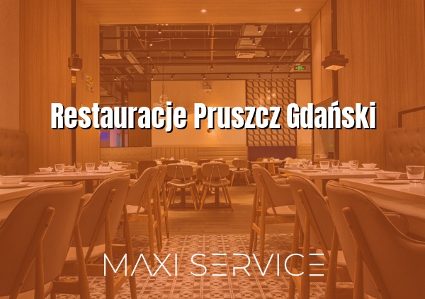 Restauracje Pruszcz Gdański - Maxi Service