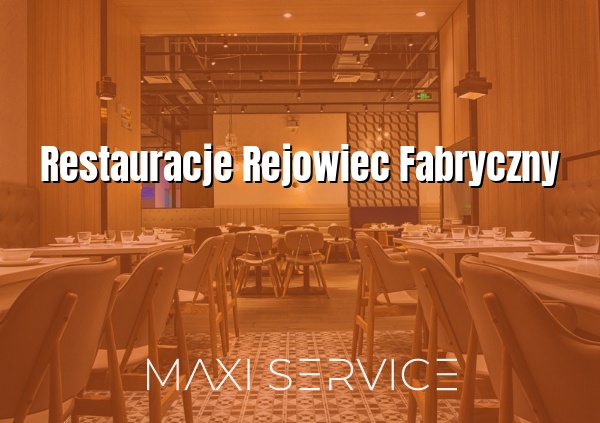 Restauracje Rejowiec Fabryczny - Maxi Service