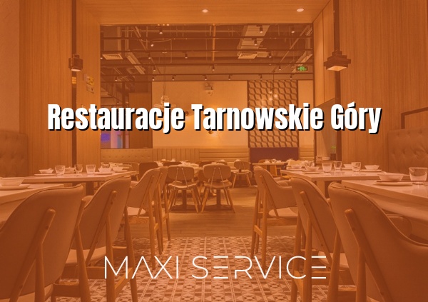 Restauracje Tarnowskie Góry - Maxi Service