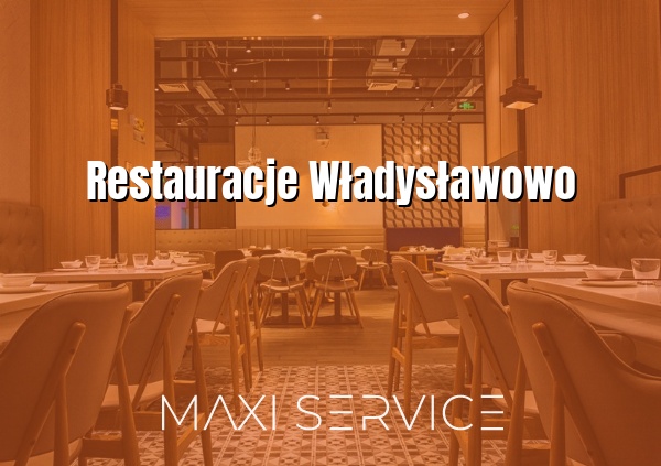 Restauracje Władysławowo - Maxi Service