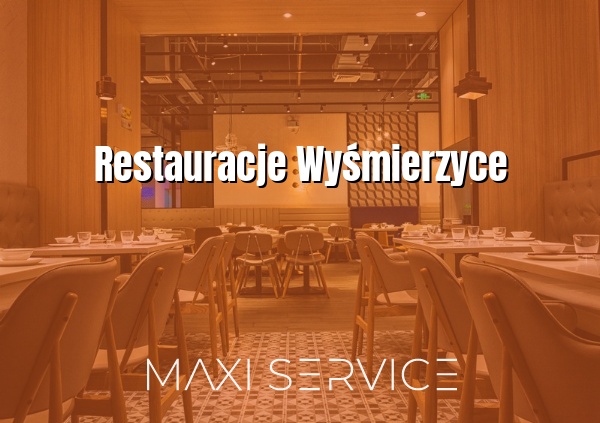 Restauracje Wyśmierzyce - Maxi Service