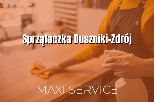 Sprzątaczka Duszniki-Zdrój - Maxi Service
